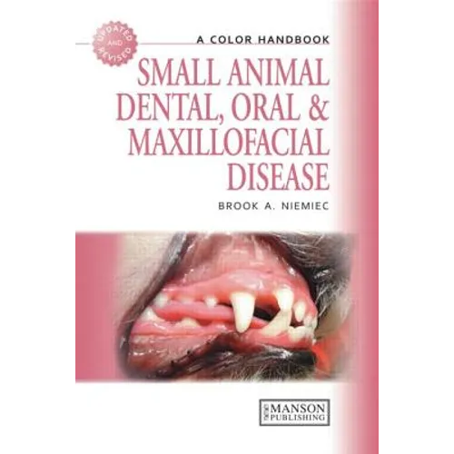 Small Animal Dental, Oral and Maxillofacial Disease: A Colour Handbook