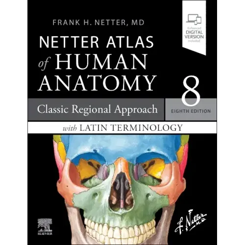 Latin Terminology Netter Atlas of Human Anatomy: Classic Regional Approach with Latin Terminology: Paperback + eBook