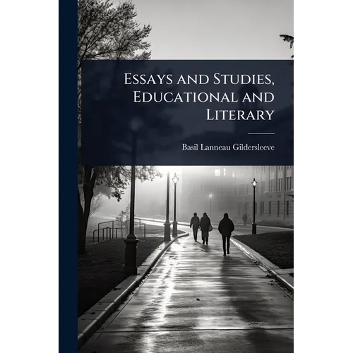Essays and Studies, Educational and Literary