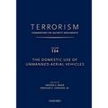 Terrorism: Commentary on Security Documents Volume 134: The Domestic Use of Unmanned Aerial Vehicles