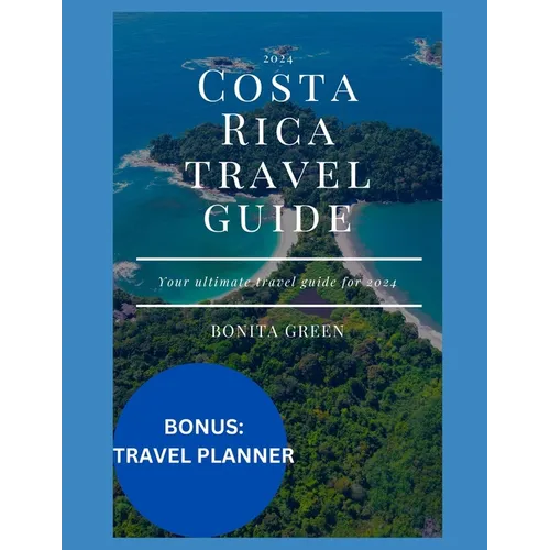 2024 Costa Rica travel guide: Your ultimate travel guide for 2024
