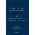 Terrorism: Commentary on Security Documents Volume 133: The Drone Wars of the 21st Century: Costs and Benefits