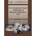 U.S. Supreme Court Transcript of Record Schenck V. U S