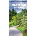 Maryland Day Hikes: A Folding Guide to Easy & Accessible Day Trails