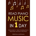 Read Piano Music: In 1 Day - Bundle - The Only 2 Books You Need to Learn Piano Sight Reading, Piano Sheet Music and How to Read Music for Pianists Tod