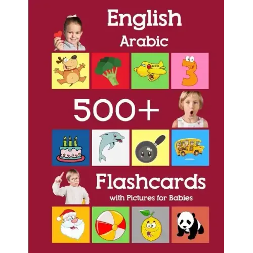 English Arabic 500 Flashcards with Pictures for Babies: Learning homeschool frequency words flash cards for child toddlers preschool kindergarten and