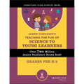 Janice Vancleave's Teaching the Fun of Science to Young Learners: Grades Pre-K Through 2