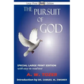The Pursuit of God (Large-Print Edition)