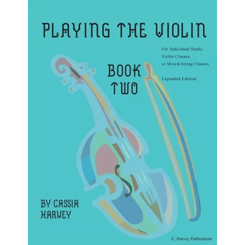 Playing the Violin, Book Two: Expanded Edition