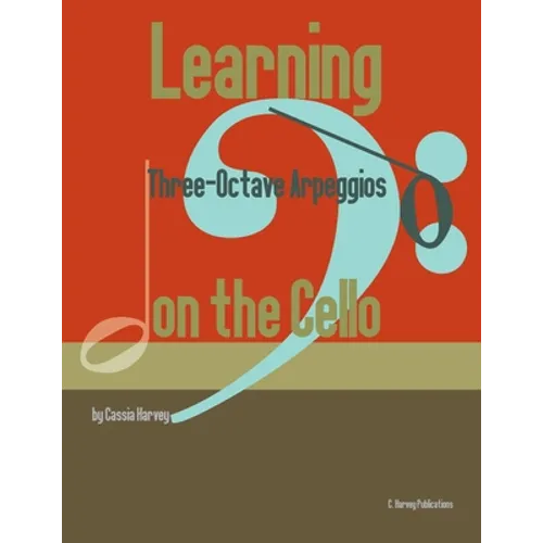 Learning Three-Octave Arpeggios on the Cello