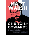 Church of Cowards: A Wake-Up Call to Complacent Christians