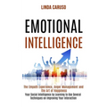 Emotional Intelligence: The Empath Experience, Anger Management and the Art of Happiness (Your Social Intelligence by Learning to Use Several Techniqu