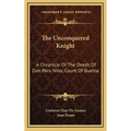 The Unconquered Knight: A Chronicle Of The Deeds Of Don Pero Nino, Count Of Buelna