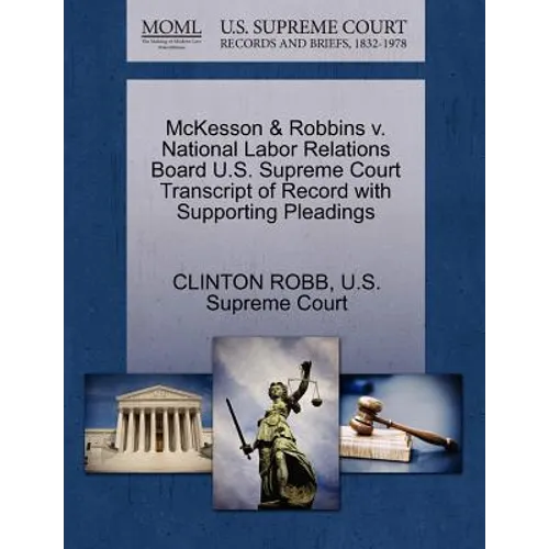 McKesson & Robbins V. National Labor Relations Board U.S. Supreme Court Transcript of Record with Supporting Pleadings