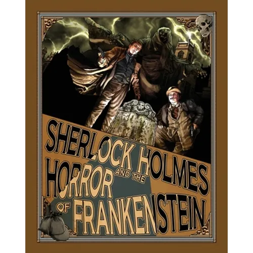Sherlock Holmes and the Horror of Frankenstein