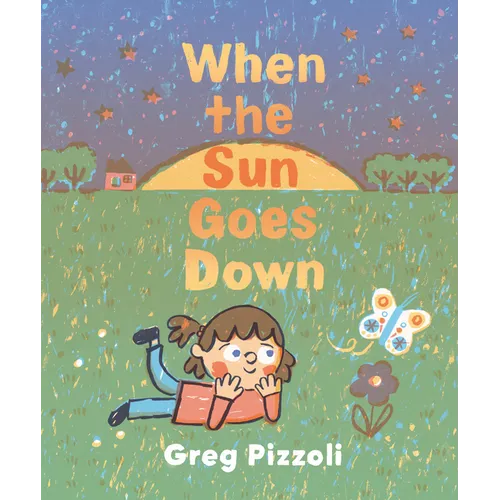 When the Sun Goes Down: A Bedtime Book