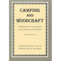 Camping and Woodcraft: A Handbook for Vacation Campers and Travelers in the Wilderness