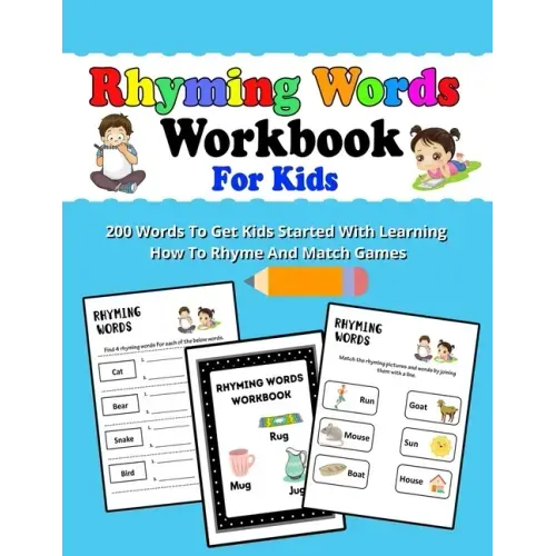 Rhyming Words Workbooks For Kids: Preschoolers And Kindergarten Rhyming Workbooks, Rhyming Workbooks For kids To Get Started With Learning How To Rhym