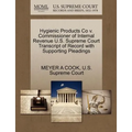 Hygienic Products Co V. Commissioner of Internal Revenue U.S. Supreme Court Transcript of Record with Supporting Pleadings