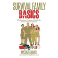 Survival Family Basics: The Begginer Prepper's Guide For When Disaster Strikes
