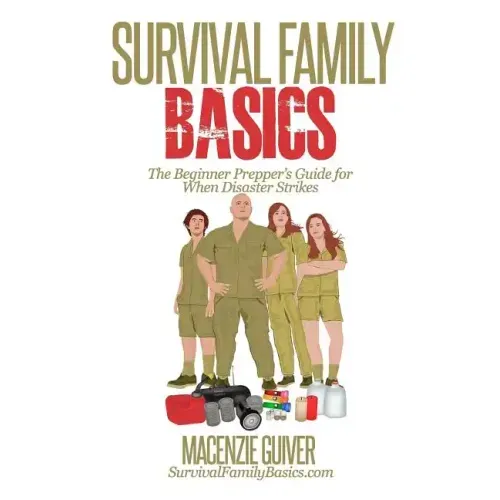 Survival Family Basics: The Begginer Prepper's Guide For When Disaster Strikes