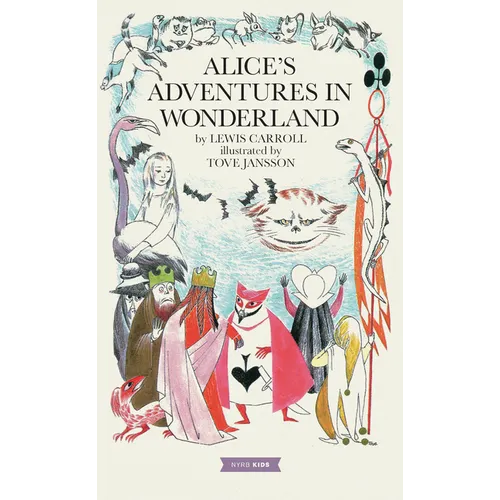 Alice's Adventures in Wonderland: Tove Jansson Edition