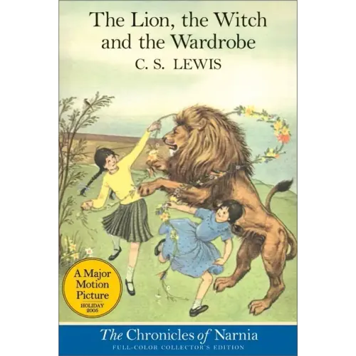 The Lion, the Witch and the Wardrobe: Full-Color Collector's Edition