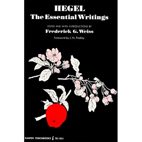 Hegel: The Essential Writings