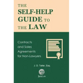 The Self-Help Guide to the Law: Contracts and Sales Agreements for Non-Lawyers
