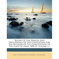 Report Of The Debates And Proceedings Of The Convention For The Revision Of The Constitution Of The State Of Ohio, 1850-51, Volume 1...