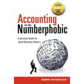 Accounting for the Numberphobic: A Survival Guide for Small Business Owners