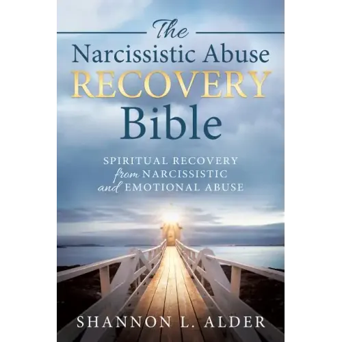 The Narcissistic Abuse Recovery Bible: Spiritual Recovery from Narcissistic and Emotional Abuse