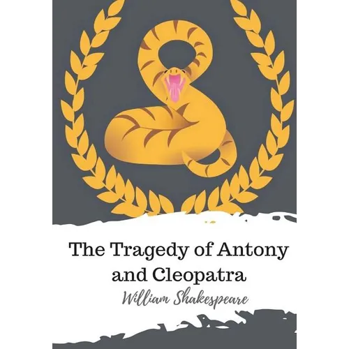The Tragedy of Antony and Cleopatra