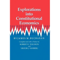 Explorations Into Constitutional Economics