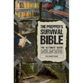 The Prepper's Survival Bible: The Ultimate Guide to Learning Life-Saving Strategies, Stockpiling, Canning, Home Defense, and Sustain Yourself Living