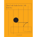 Minor Scale Studies for the Cello, Book Two