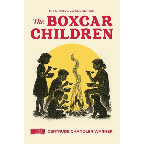 The Boxcar Children: Original Classic 1924 Edition