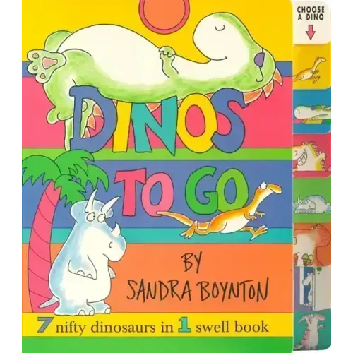 Dinos to Go: 7 Nifty Dinosaurs in 1 Swell Book