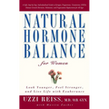 Natural Hormone Balance for Women: Look Younger, Feel Stronger, and Live Life with Exuberance