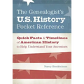 The Genealogist's U.S. History Pocket Reference