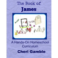 The Book of James: A Hands-On Homeschool Curriculum