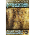 Commander's Cacheology Encyclopedia of Treasure Symbols: Ancient Symbols: Detailed and Decoded Leading to Lost Treasures