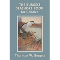 The Burgess Seashore Book for Children (Color Edition) (Yesterday's Classics)
