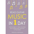Read Guitar Music: In 1 Day - Bundle - The Only 2 Books You Need to Learn Guitar Sight Reading, Guitar Sheet Music and How to Read Music