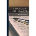 Gildersleeve's Latin Grammar