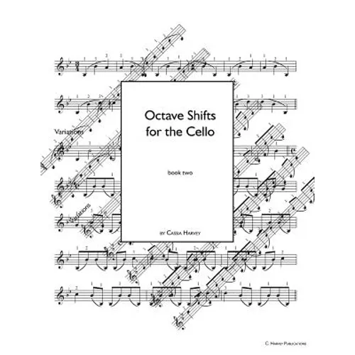 Octave Shifts for the Cello, Book Two