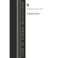 Code of Federal Regulations, Title 06 Domestic Security, January 1, 2023