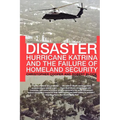 Disaster: Hurricane Katrina and the Failure of Homeland Security