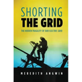 Shorting the Grid: The Hidden Fragility of Our Electric Grid