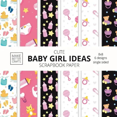 Cute Baby Girl Ideas Scrapbook Paper 8x8 Designer Baby Shower Scrapbook Paper Ideas for Decorative Art, DIY Projects, Homemade Crafts, Cool Nursery De